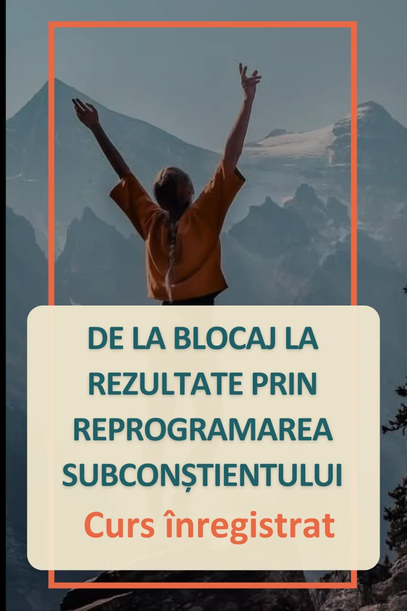 De la Blocaj la Rezultate prin Reprogramarea Subconștientului.