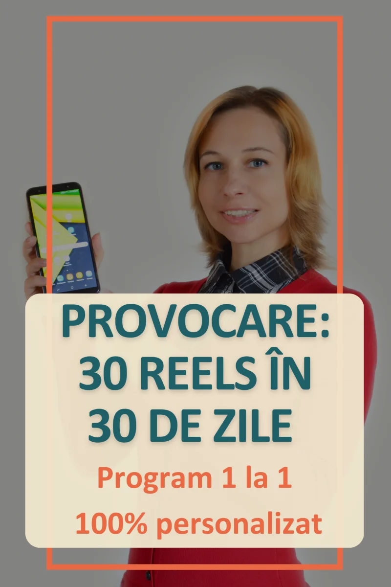 Provocare: 30 Reels în 30 de zile!